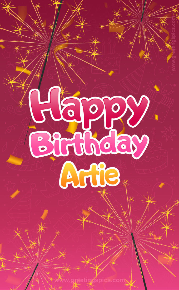 Happy Birthday Artie Image with sparklers (tall rectangle shape picture)