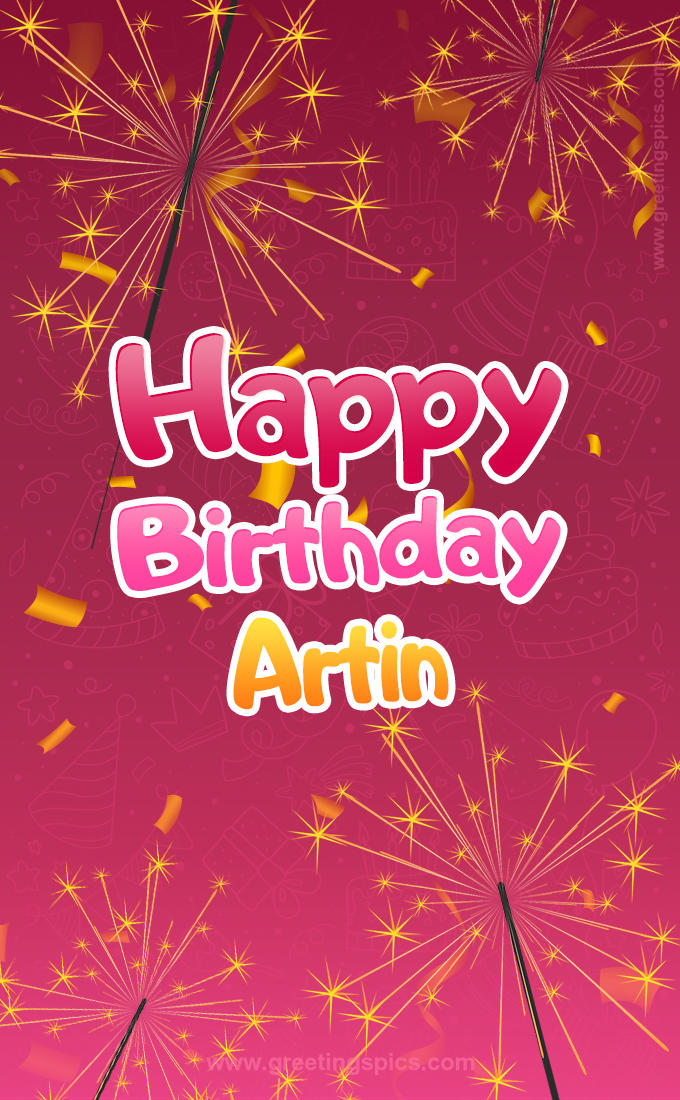 Happy Birthday Artin Image with sparklers (tall rectangle shape picture)