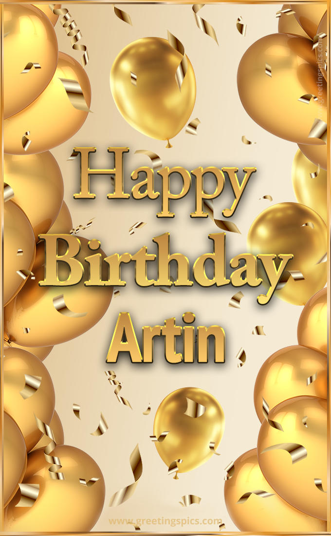 Happy Birthday Artin Card with golden confetti and balloons (tall rectangle shape picture)