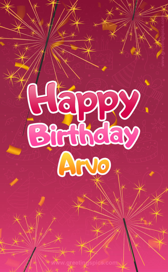 Happy Birthday Arvo Image with sparklers (tall rectangle shape picture)