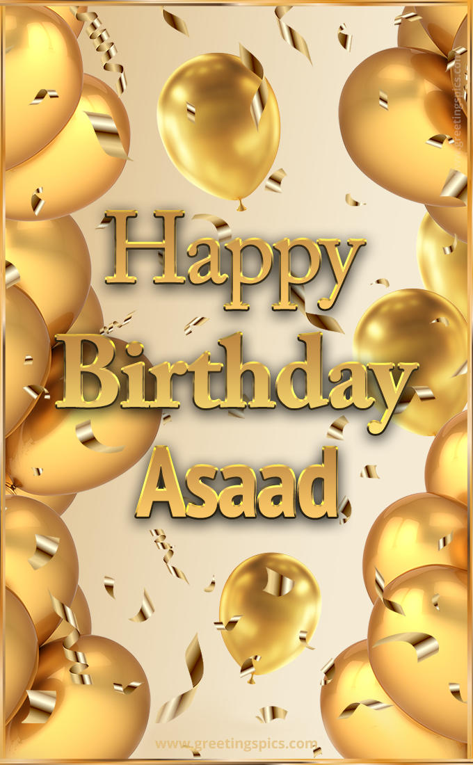 Happy Birthday Asaad Card with golden confetti and balloons (tall rectangle shape picture)