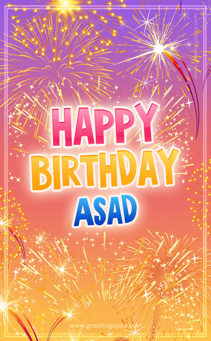 Happy Birthday Asad Picture with fireworks (tall rectangle shape picture)