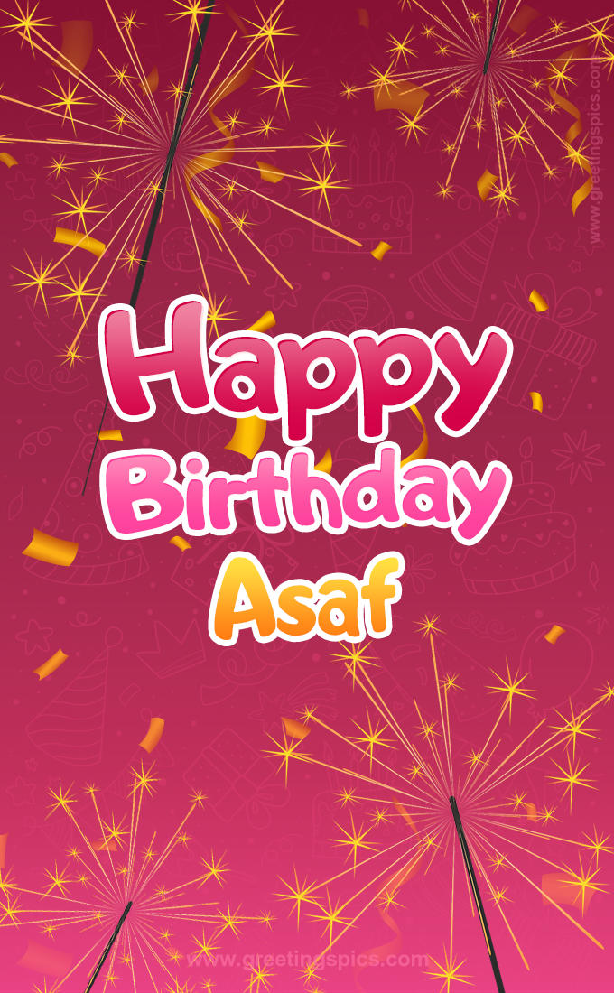 Happy Birthday Asaf Image with sparklers (tall rectangle shape picture)
