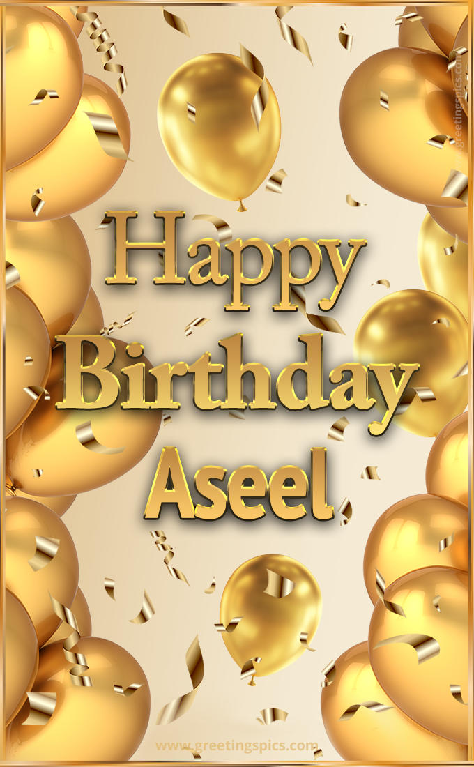 Happy Birthday Aseel Card with golden confetti and balloons (tall rectangle shape picture)