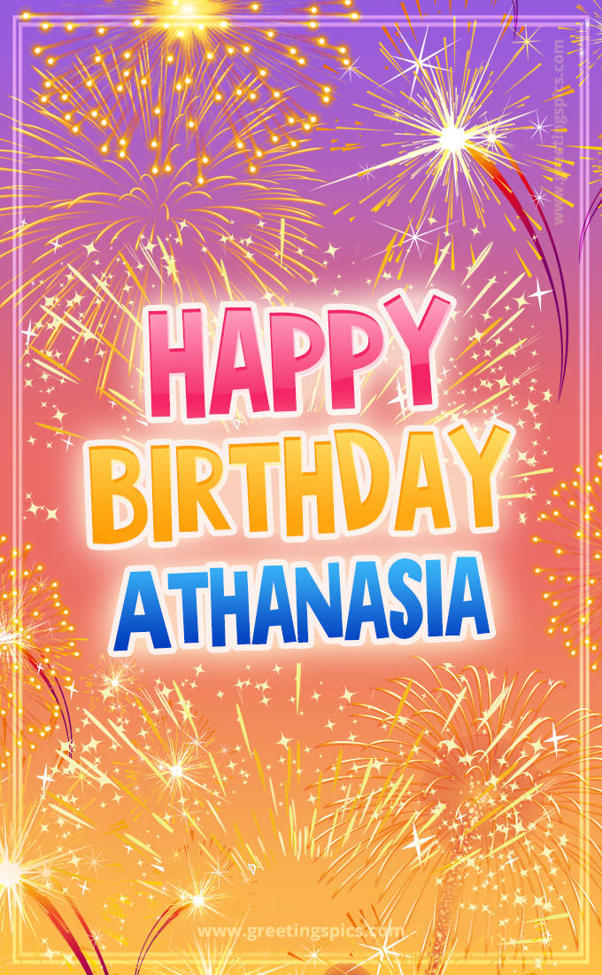 Happy Birthday Athanasia Picture with fireworks (tall rectangle shape picture)