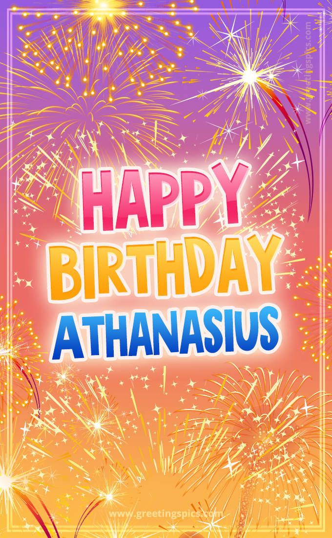 Happy Birthday Athanasius Picture with fireworks (tall rectangle shape picture)