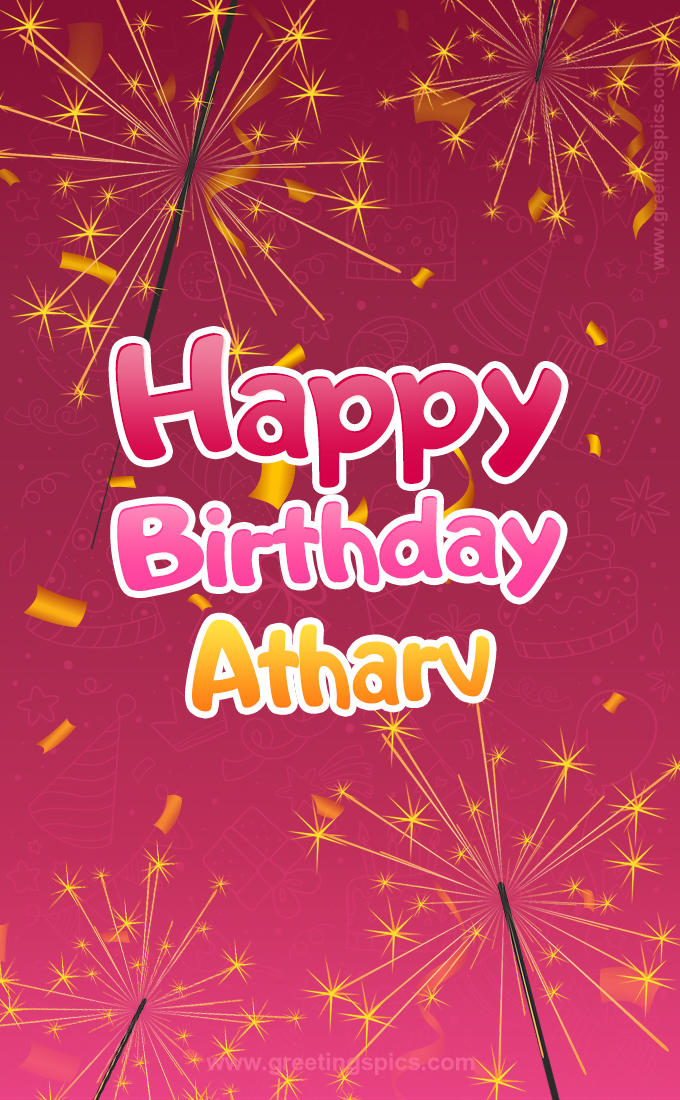 Happy Birthday Atharv Image with sparklers (tall rectangle shape picture)