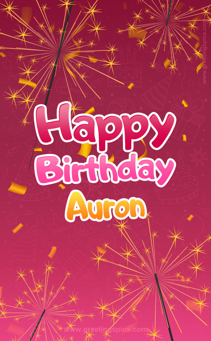 Happy Birthday Auron Image with sparklers (tall rectangle shape picture)