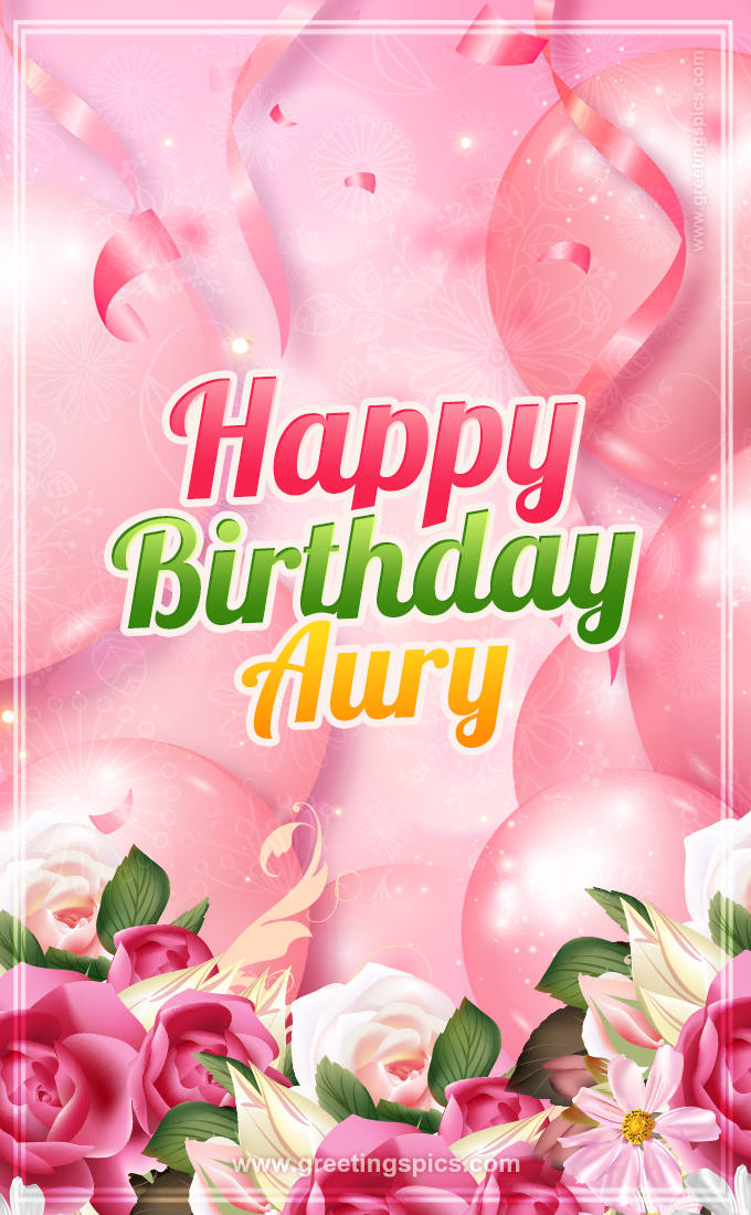 Image with gentle pink background and flowers Happy Birthday Aury (tall rectangle shape picture)