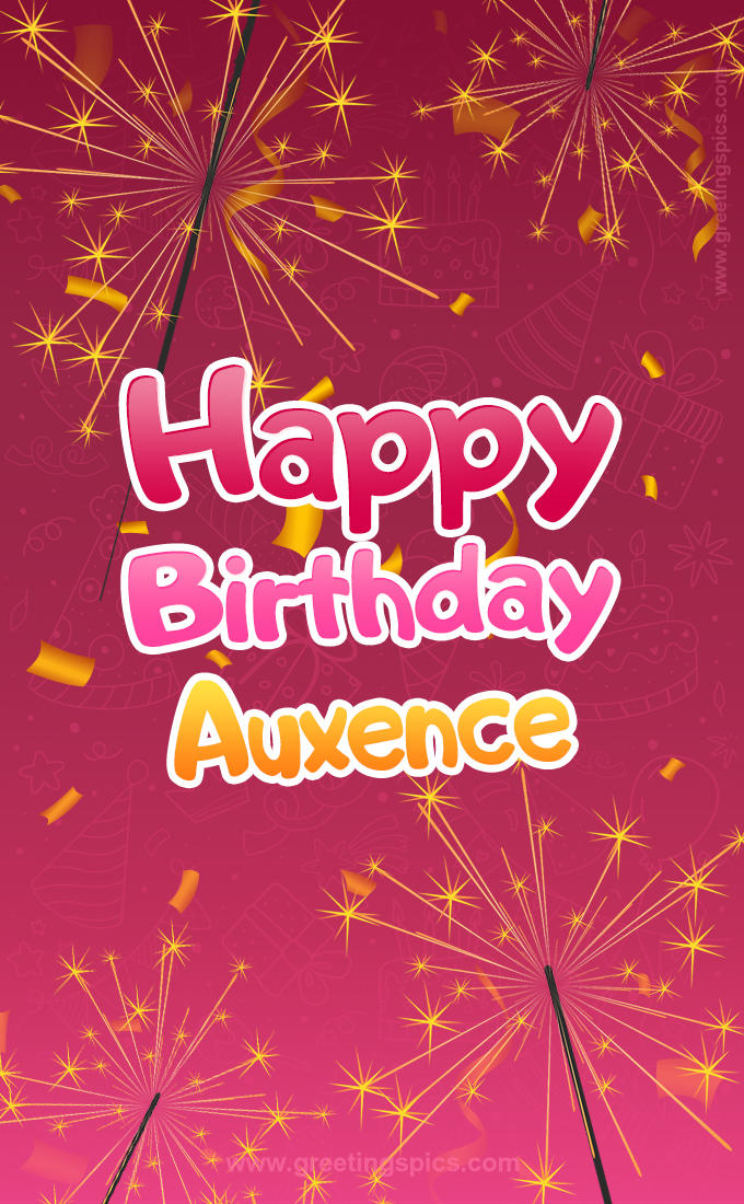 Happy Birthday Auxence Image with sparklers (tall rectangle shape picture)