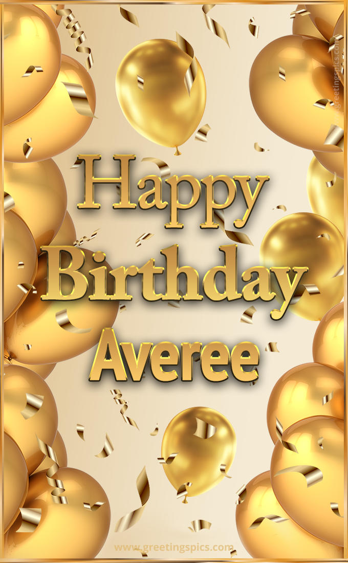 Happy Birthday Averee Card with golden confetti and balloons (tall rectangle shape picture)