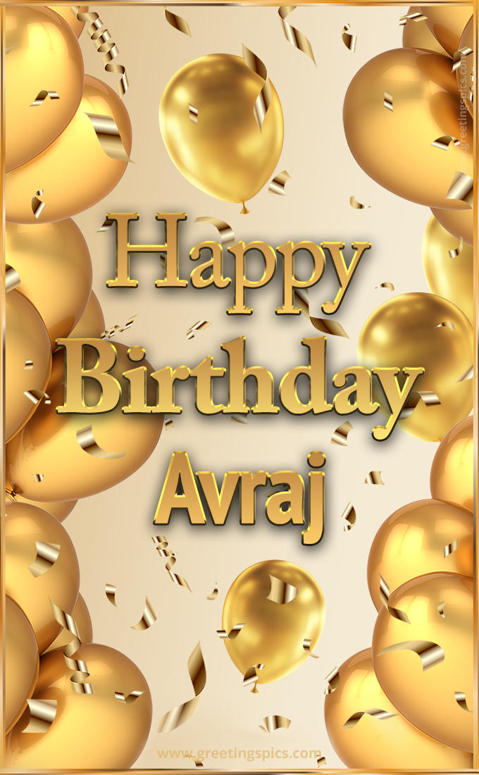 Happy Birthday Avraj Card with golden confetti and balloons (tall rectangle shape picture)