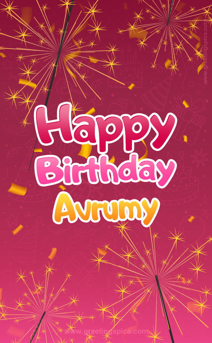 Happy Birthday Avrumy Image with sparklers (tall rectangle shape picture)