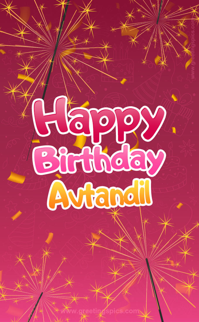 Happy Birthday Avtandil Image with sparklers (tall rectangle shape picture)