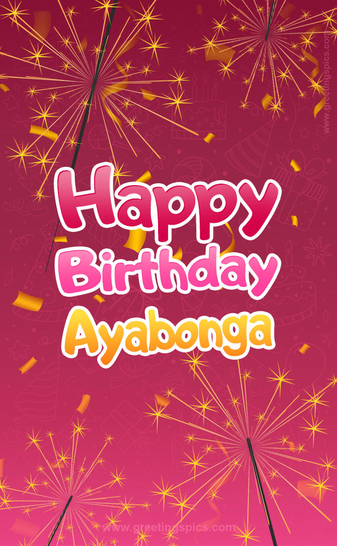 Happy Birthday Ayabonga Image with sparklers (tall rectangle shape picture)