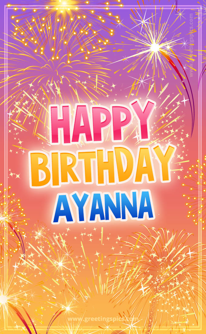 Happy Birthday Ayanna Picture with fireworks (tall rectangle shape picture)