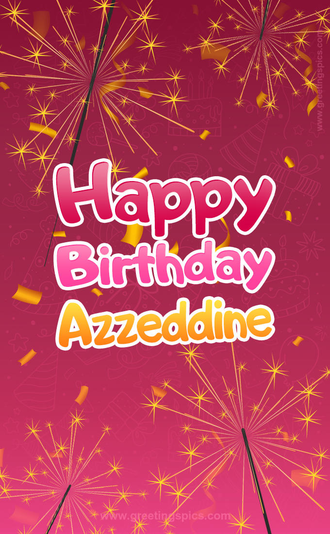 Happy Birthday Azzeddine Image with sparklers (tall rectangle shape picture)