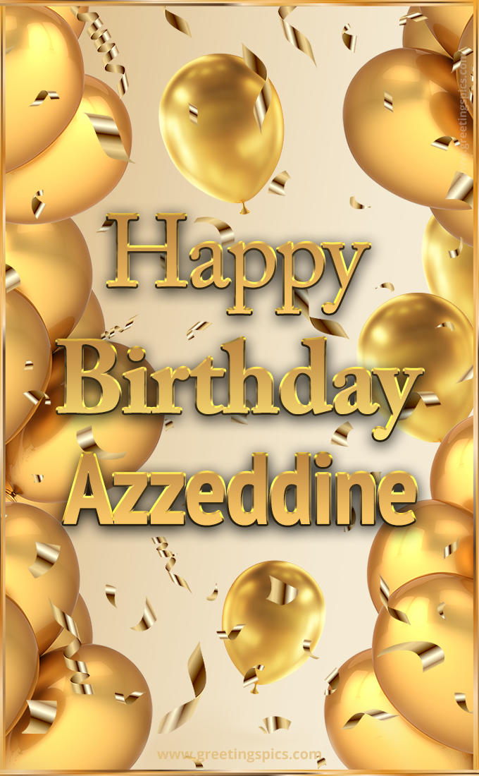 Happy Birthday Azzeddine Card with golden confetti and balloons (tall rectangle shape picture)