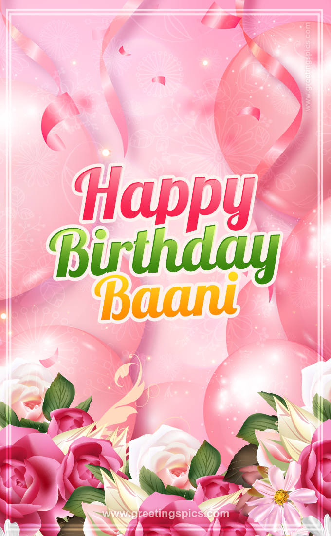 Image with gentle pink background and flowers Happy Birthday Baani (tall rectangle shape picture)