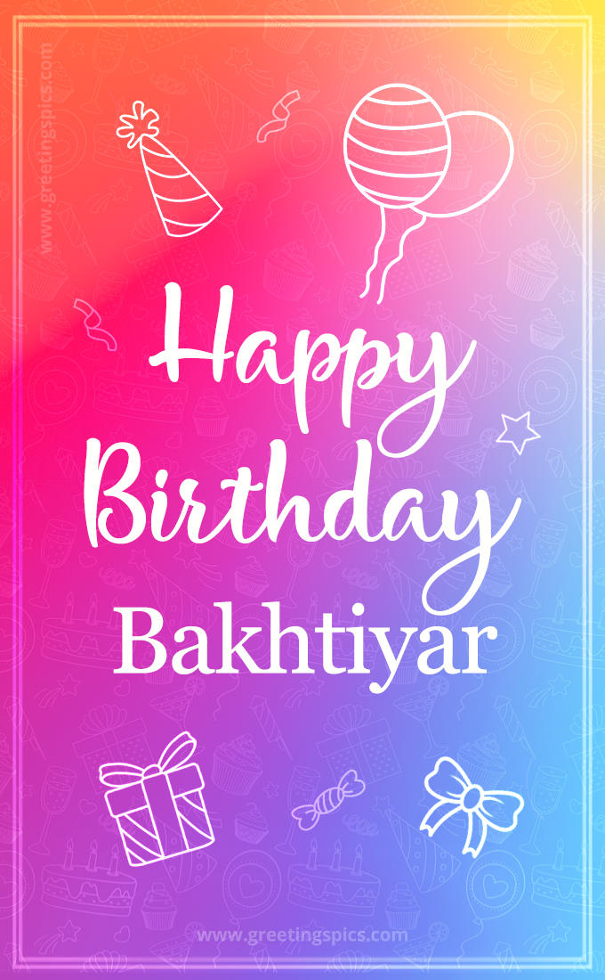 Colorful Happy Birthday Card For Bakhtiyar (tall rectangle shape picture)