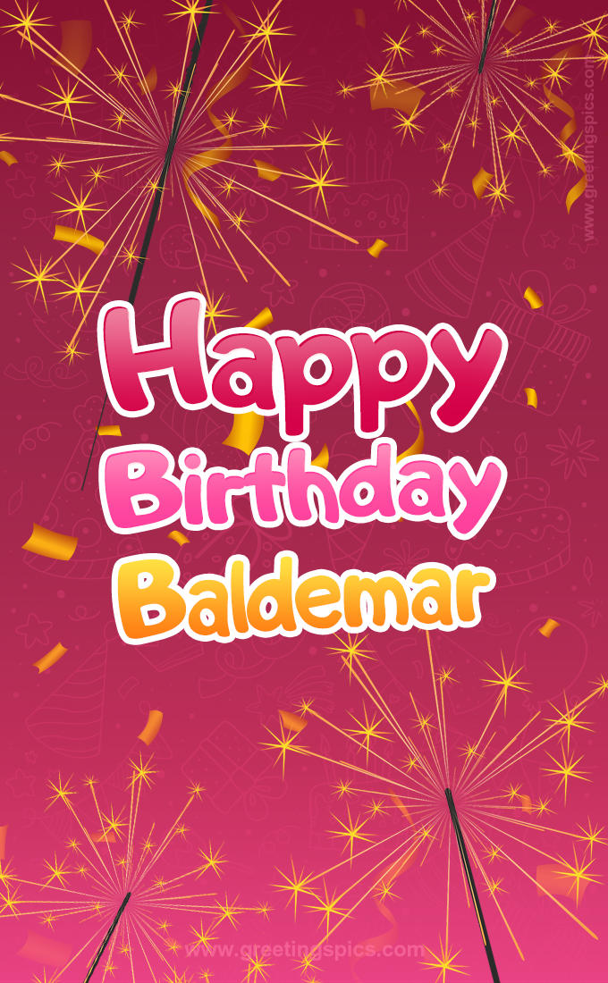 Happy Birthday Baldemar Image with sparklers (tall rectangle shape picture)