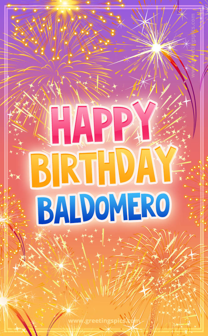 Happy Birthday Baldomero Picture with fireworks (tall rectangle shape picture)