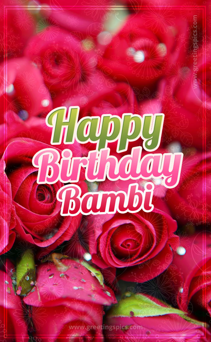 Happy Birthday Bambi beautiful Image with red roses (tall rectangle shape picture)