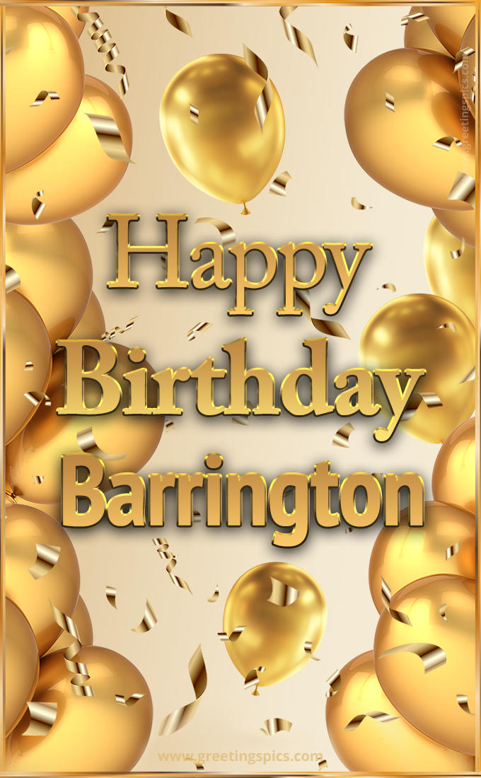 Happy Birthday Barrington Card with golden confetti and balloons (tall rectangle shape picture)