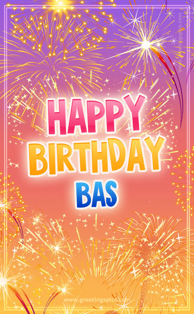 Happy Birthday Bas Picture with fireworks (tall rectangle shape picture)