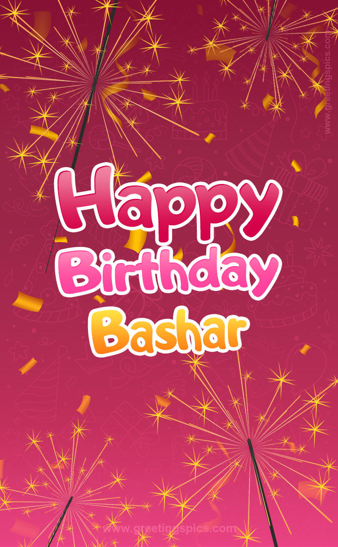 Happy Birthday Bashar Image with sparklers (tall rectangle shape picture)