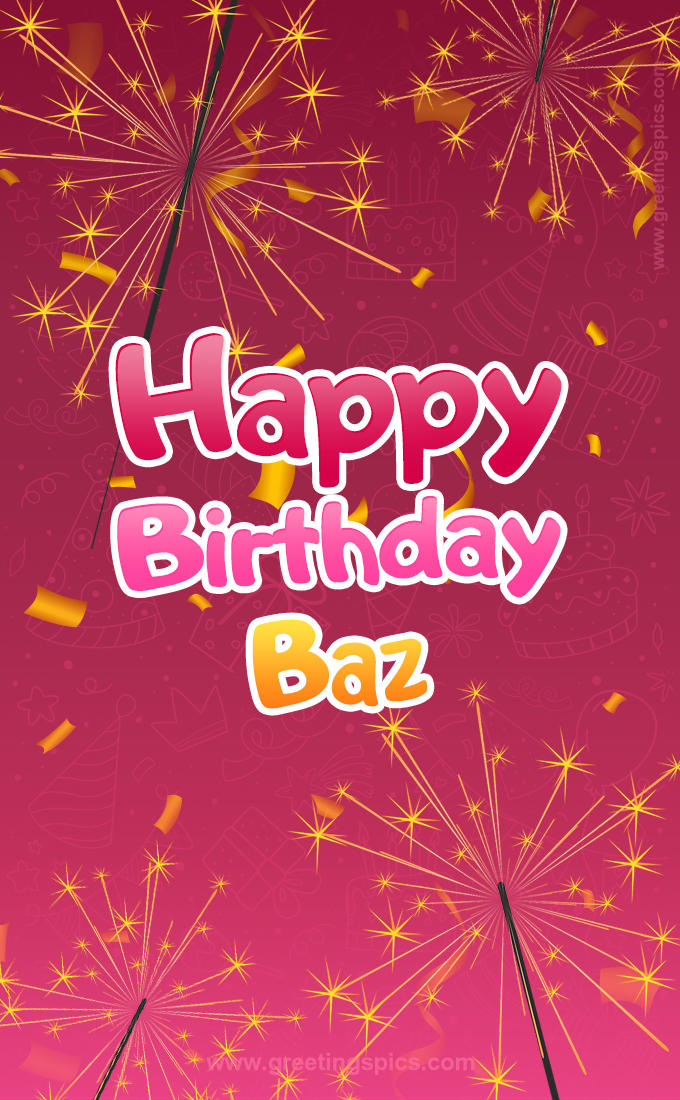 Happy Birthday Baz Image with sparklers (tall rectangle shape picture)