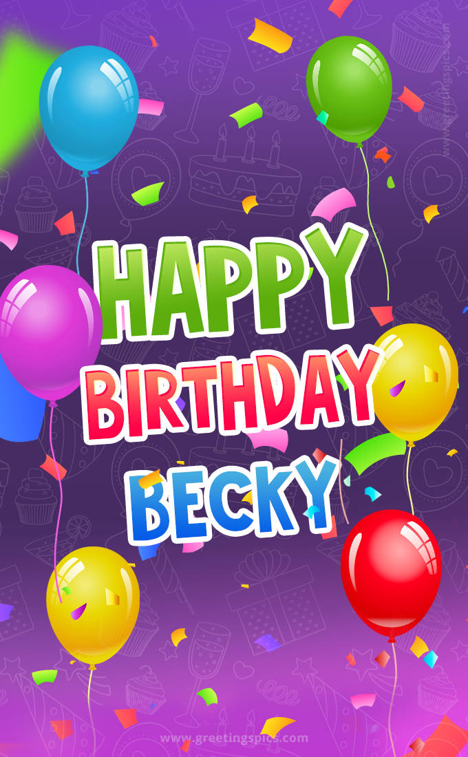 Happy Birthday Becky Festive Greeting Card (tall rectangle shape picture)