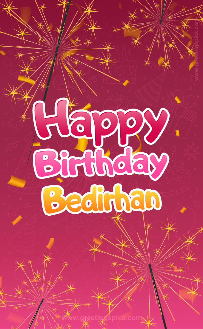 Happy Birthday Bedirhan Image with sparklers (tall rectangle shape picture)