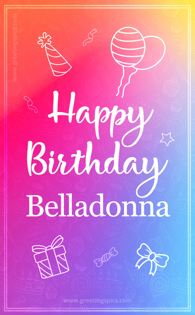 Colorful Happy Birthday Card For Belladonna (tall rectangle shape picture)