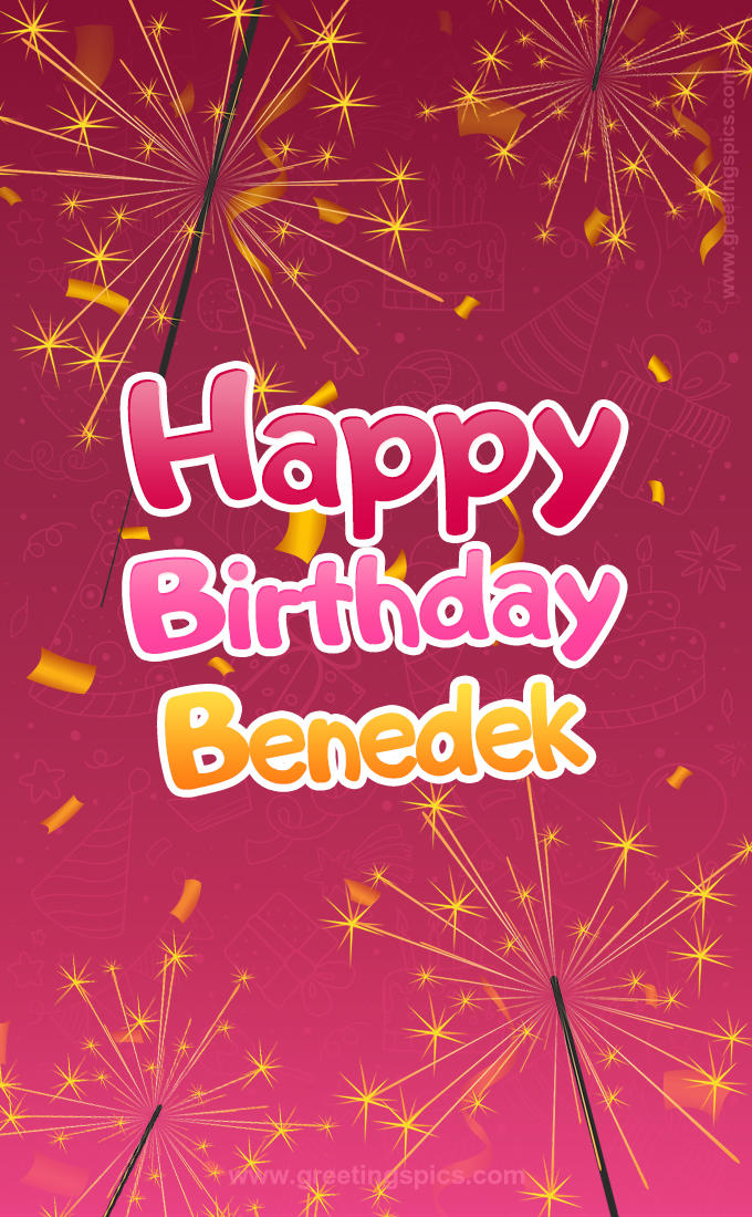 Happy Birthday Benedek Image with sparklers (tall rectangle shape picture)