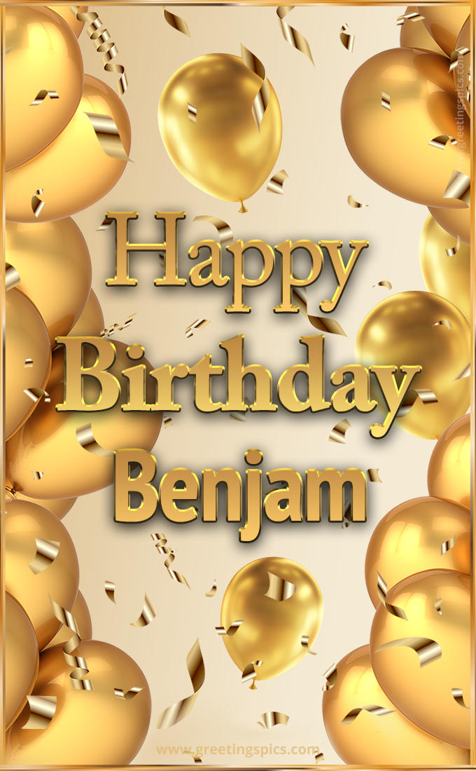 Happy Birthday Benjam Card with golden confetti and balloons (tall rectangle shape picture)