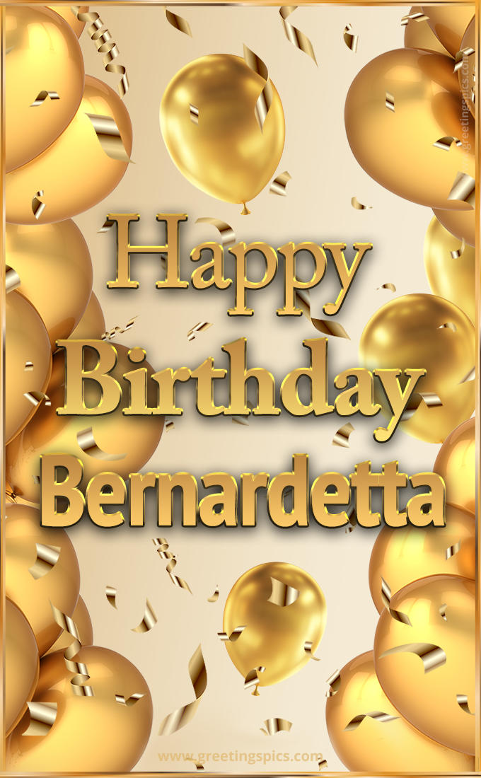 Happy Birthday Bernardetta Card with golden confetti and balloons (tall rectangle shape picture)