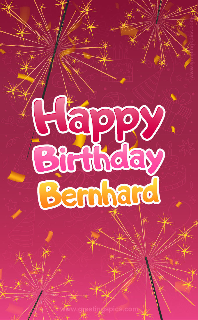 Happy Birthday Bernhard Image with sparklers (tall rectangle shape picture)