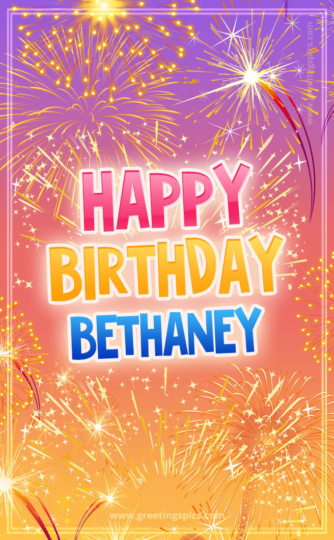 Happy Birthday Bethaney Picture with fireworks (tall rectangle shape picture)