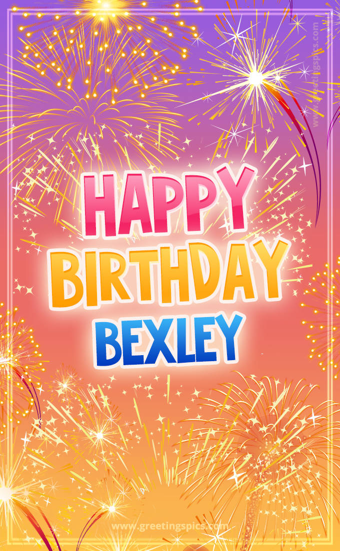 Happy Birthday Bexley Picture with fireworks (tall rectangle shape picture)