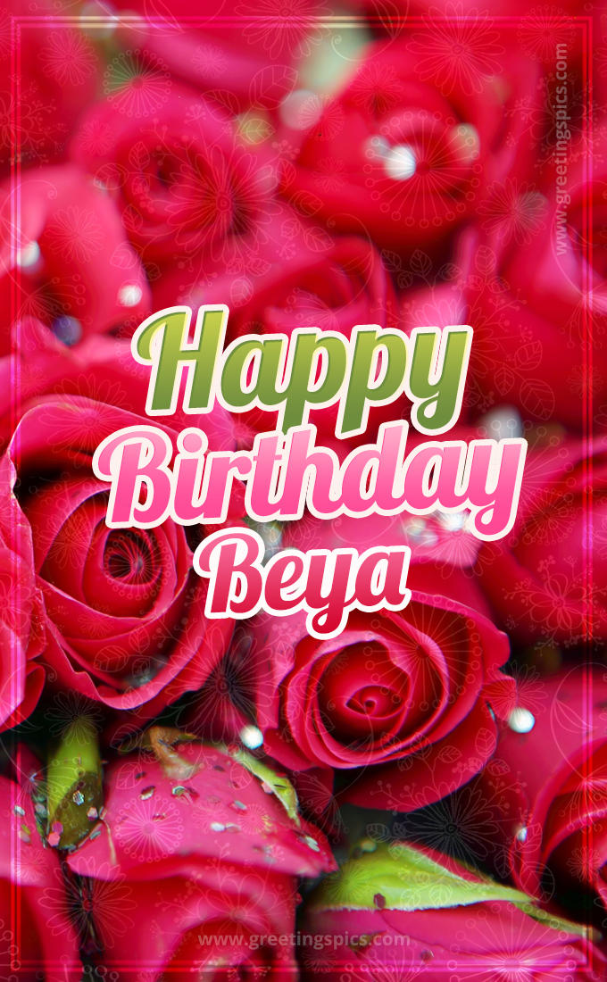 Happy Birthday Beya beautiful Image with red roses (tall rectangle shape picture)