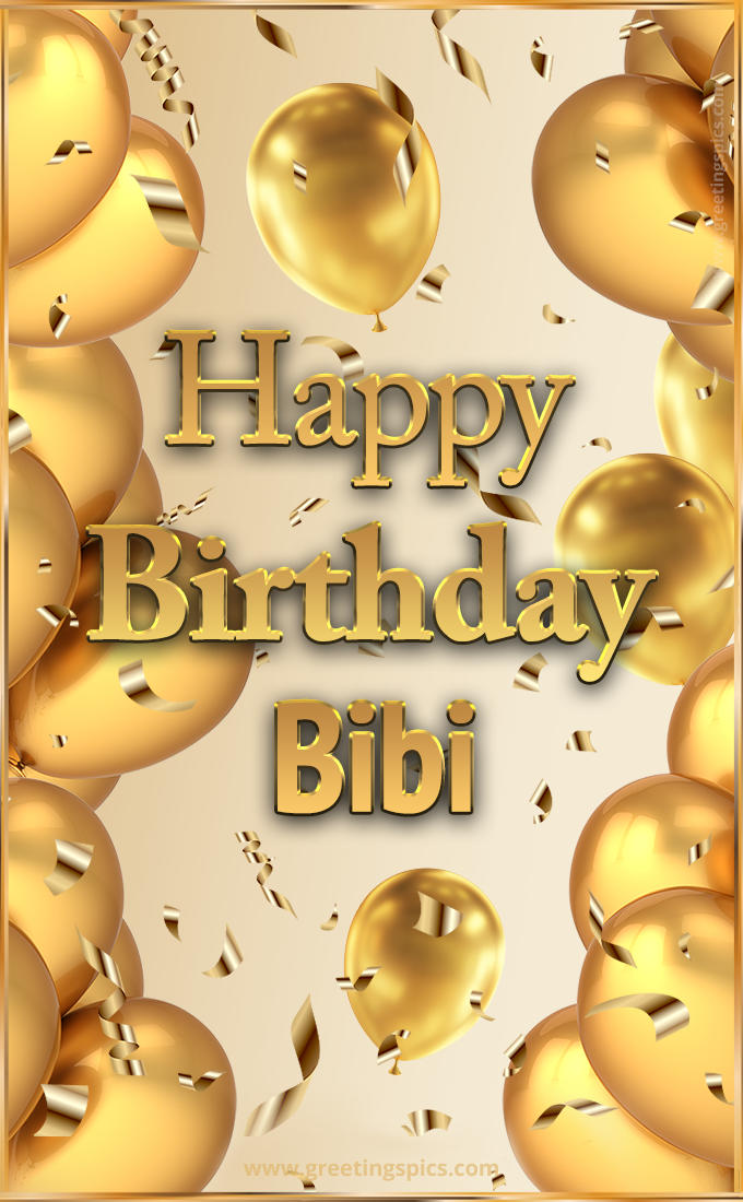 Happy Birthday Bibi Card with golden confetti and balloons (tall rectangle shape picture)