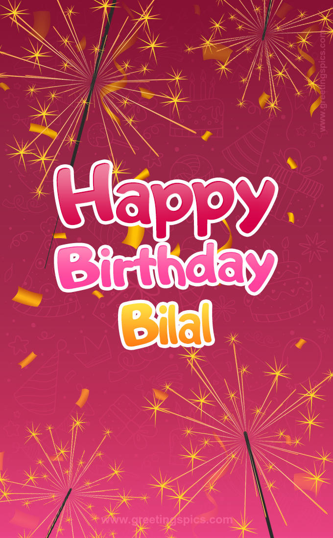 Happy Birthday Bilal Image with sparklers (tall rectangle shape picture)