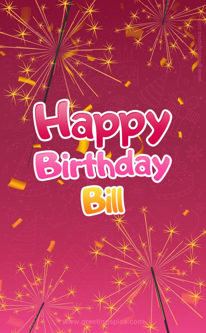 Happy Birthday Bill Image with sparklers (tall rectangle shape picture)