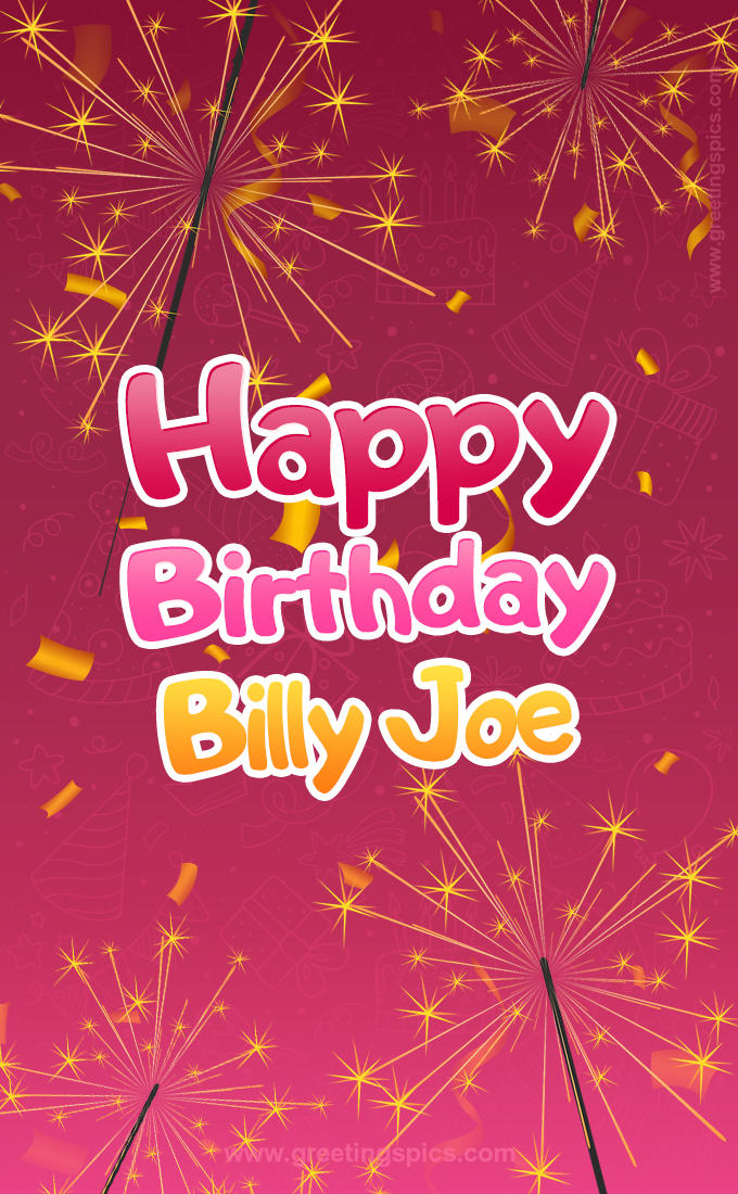 Happy Birthday Billy Joe Image with sparklers (tall rectangle shape picture)