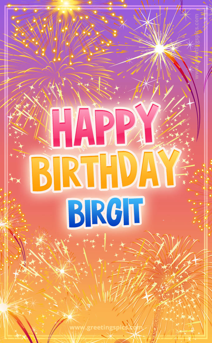 Happy Birthday Birgit Picture with fireworks (tall rectangle shape picture)
