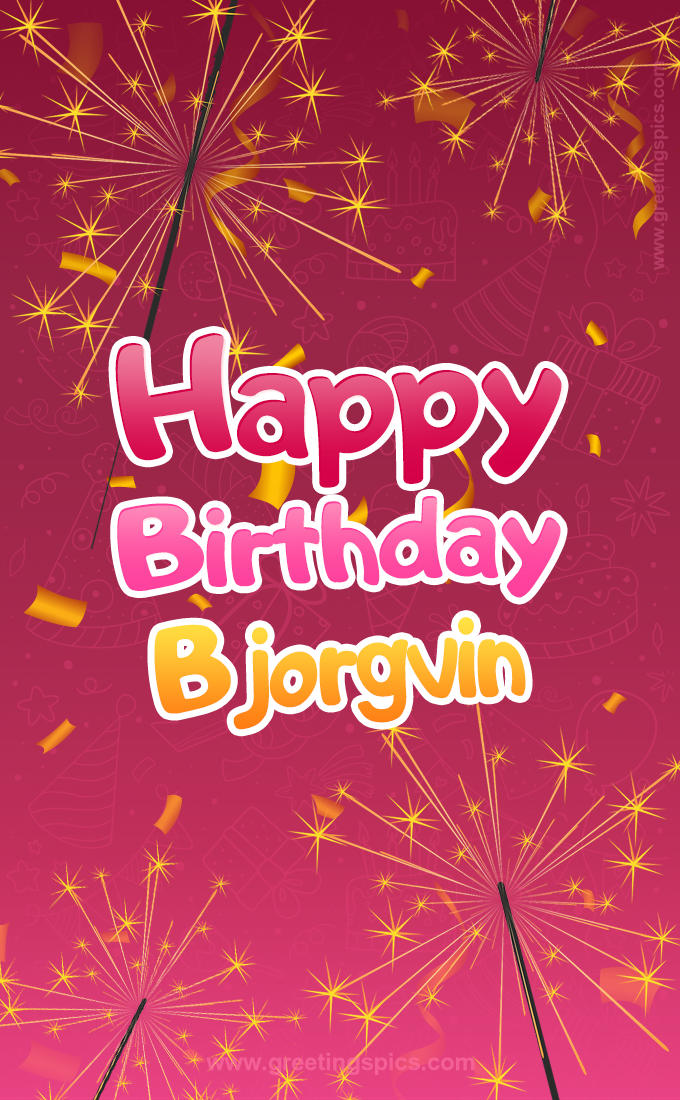 Happy Birthday Bjorgvin Image with sparklers (tall rectangle shape picture)