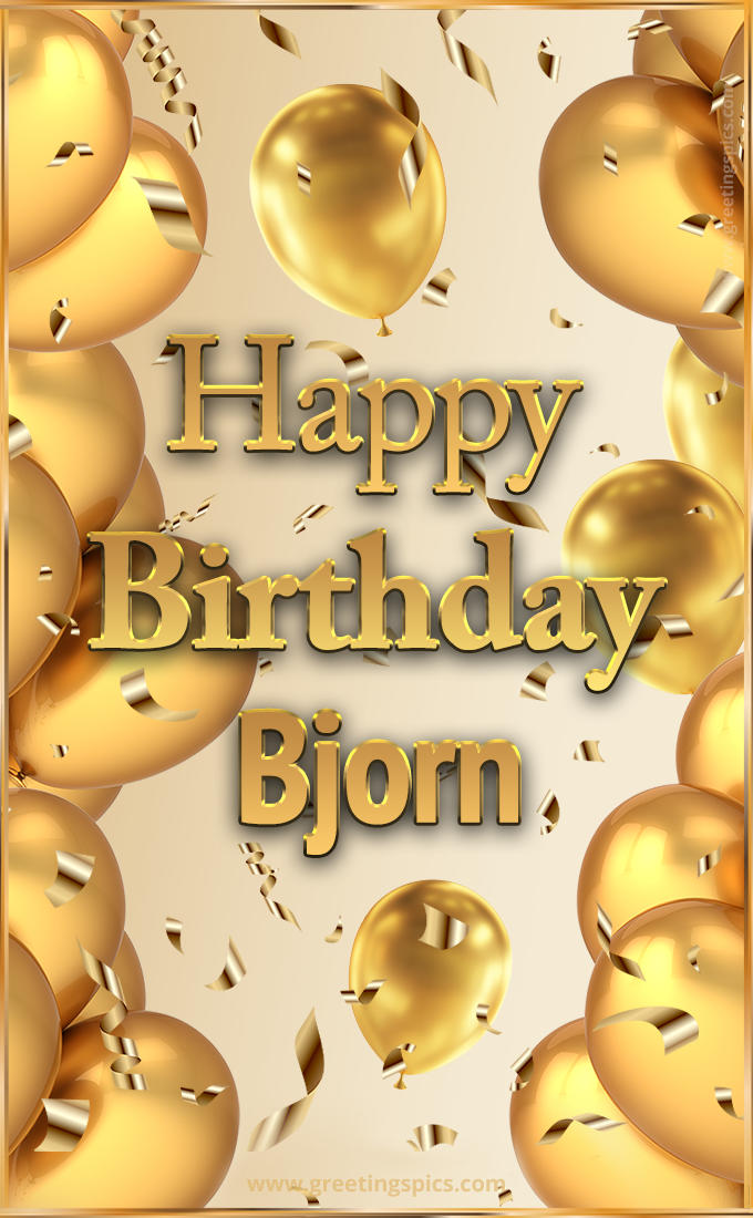 Happy Birthday Bjorn Card with golden confetti and balloons (tall rectangle shape picture)