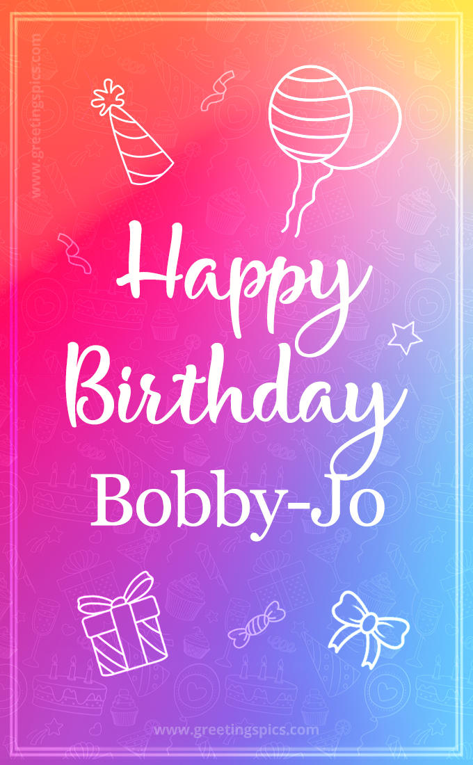 Colorful Happy Birthday Card For Bobby-Jo (tall rectangle shape picture)