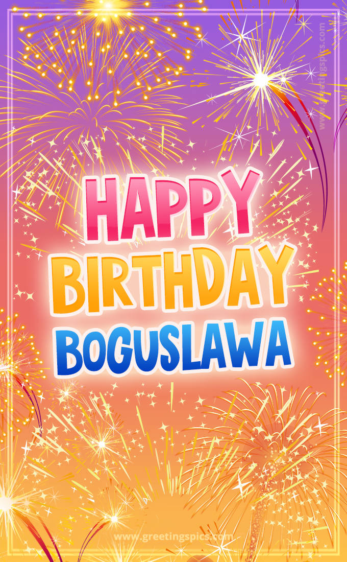 Happy Birthday Boguslawa Picture with fireworks (tall rectangle shape picture)